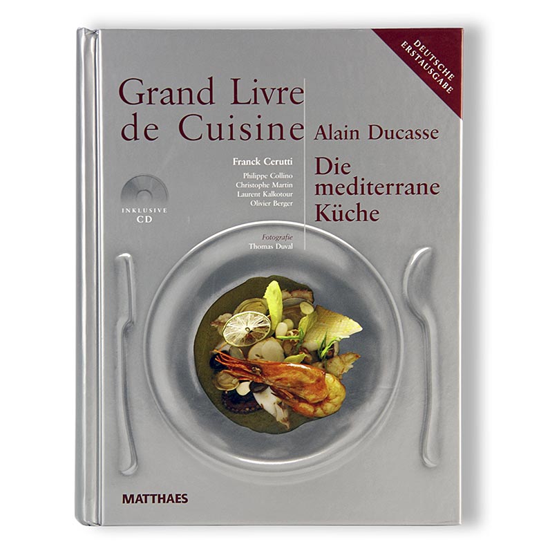 Grand Livre de Cuisine - La cuisine méditerranéenne, Alain Ducasse, 1 vol.